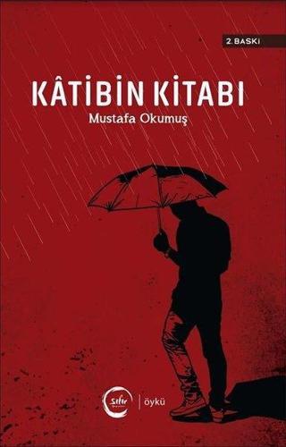 Katibin Kitabı - Mustafa Okumuş - Sıfır Yayınları