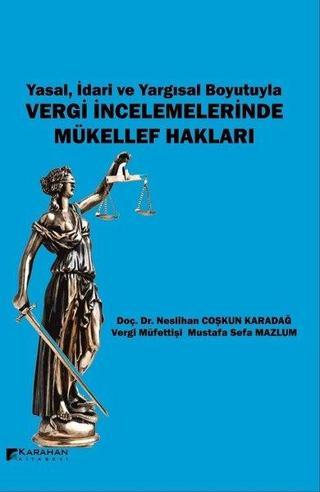 Yasal İdari ve Yargısal Boyutuyla Vergi İncelemelerinde Mükellef Hakları - Mustafa Sefa Mazlum - Karahan Kitabevi