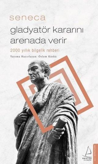 Gladyatör Kararını Arenada Verir - Özlem Küskü - Destek Yayınları