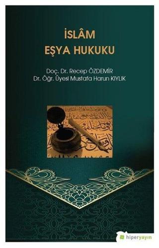 İslam Eşya Hukuku - Mustafa Harun Kıylık - Hiperlink