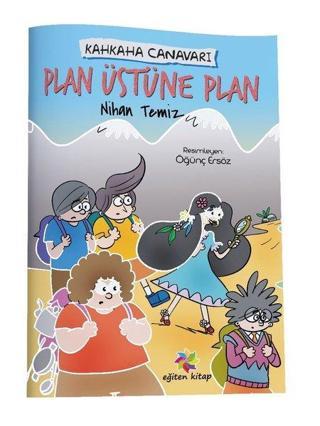 Plan Üstüne Plan-Kahkaha Canavarı - Nihan Temiz - Eğiten Kitap