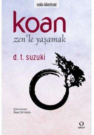 Koan-Zen'le Yaşamak - Daisetz Teitaro Suzuki - Satori