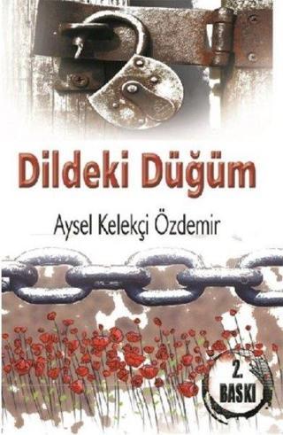 Dildeki Düğüm - Aysel Kelekçi Özdemir - Kuytu Yayınları