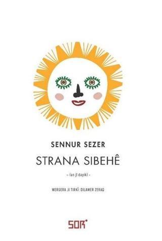 Strana Sibehe - Sennur Sezer - Sor Kitap