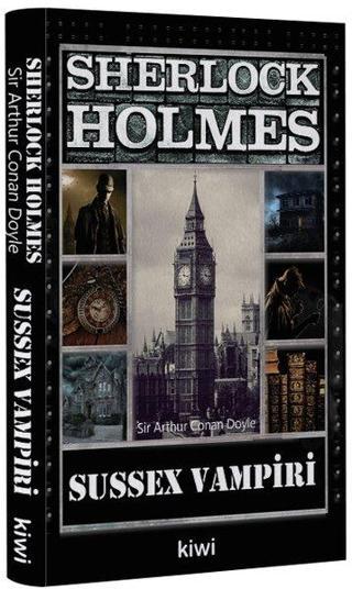 Sherlock Holmes-Sussex Vampiri - Sir Arthur Conan Doyle - Kiwi Yayınevi