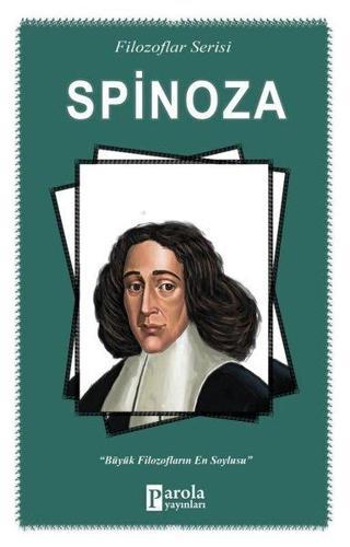 Spinoza-Filozaflar Serisi - Turan Tektaş - Parola Yayınları