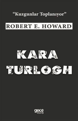 Kara Turlogh - Robert E. Howard - Gece Kitaplığı