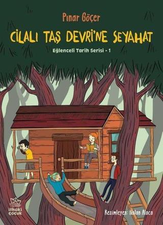 Cilalı Taş Devri'ne Seyahat-Eğlenceli Tarih Serisi 1 - Pınar Göçer - İthaki Çocuk