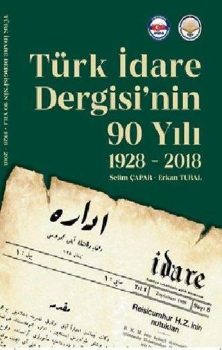 Türk İdare Dergisi'nin 90 Yılı 1928-2018 - Erkan Tural - TİAV