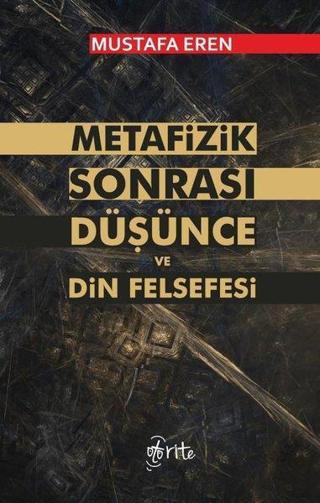 Metafizik Sonrası Düşünce Din Felsefesi - Mustafa Eren - Otorite