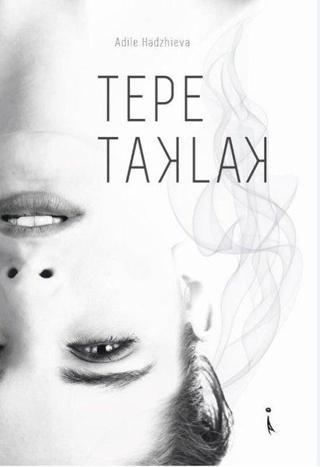 Tepe Taklak - Adile Hadzhieva - İkinci Adam Yayınları