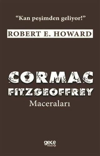 Cormac Fıtzgeoffrey Maceraları - Robert E. Howard - Gece Kitaplığı