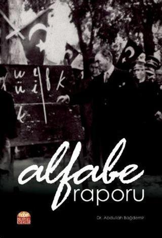 Alfabe Raporu - Abdullah Bağdemir - Nobel Akademik Yayıncılık