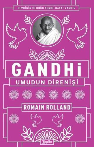 Gandhi: Umudun Direnişi - Romain Rolland - Zeplin Kitap
