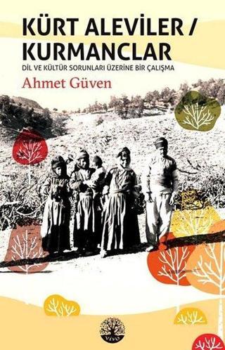 Kürt Aleviler-Kurmanclar-Dil ve Kültür Sorunları Üzerine Bir Çalışma