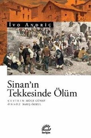 Sinan'ın Teknesinde Ölüm - İvo Andriç - İletişim Yayınları