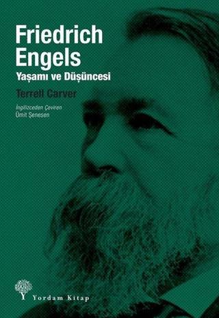 Friedrich Engles Yaşamı ve Düşüncesi - Terrell Carver - Yordam Kitap