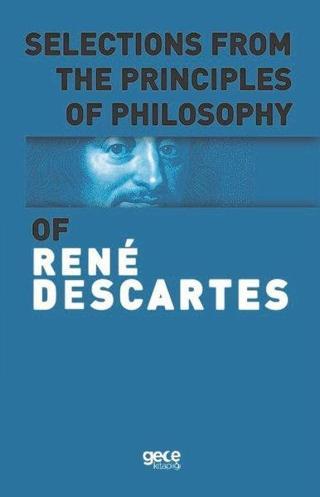 Selections From the Principles of Philosophy - Rene Descartes - Gece Kitaplığı