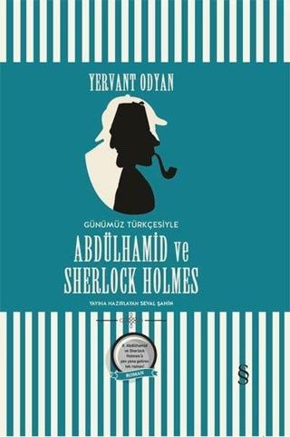 Abdülhamid ve Sherlock Holmes-Günümüz Türkçesiyle - Yervant Odyan - Everest Yayınları