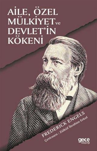 Aile Özel Mülkiyet ve Devlet'in Kökeni - Friedrich Engels - Gece Kitaplığı
