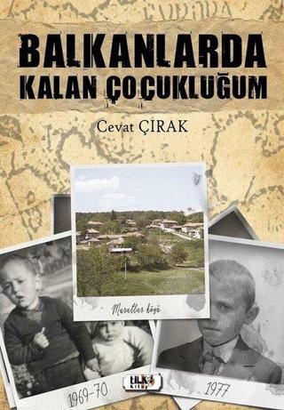 Balkanlarda Kalan Çocukluğum - Cevat Çırak - Tilki Kitap