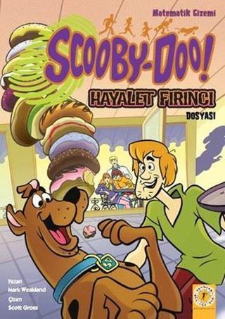 Matematik Gizemi Scooby-Doo! Hayalet Fırıncı Dosyası - Mark Weakland - Artemis Çocuk