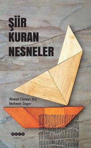 Şiir Kuran Nesneler - Ahmet Cüneyt Issı - Hece Yayınları