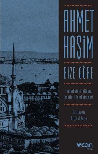 Bize Göre-Orijinal Metin - Ahmet Haşim - Can Yayınları