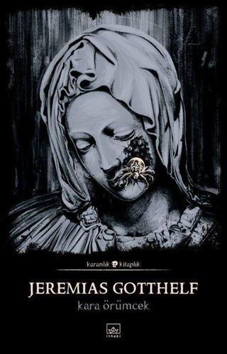 Kara Örümcek-Karanlık Kitaplık - Jeremias Gotthelf - İthaki Yayınları