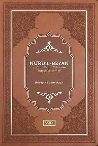 Nurül-Beyan-Kur'an-ı Kerim Tefsirinin Türkçe Tercemesi - Hüseyin Kazım Kadri - Vadi Yayınları