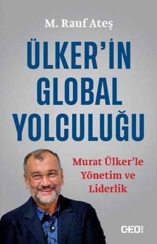 Ülker'in Global Yolculuğu - M. Rauf Ateş - CEO Plus