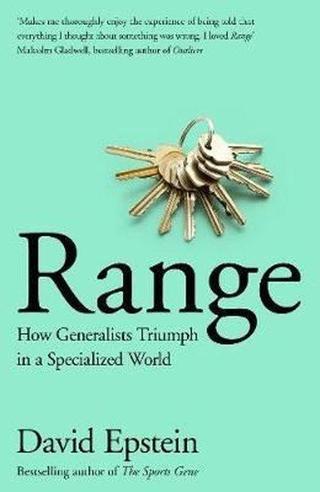 Range: How Generalists Triumph in a Specialized World David Epstein Pan MacMillan