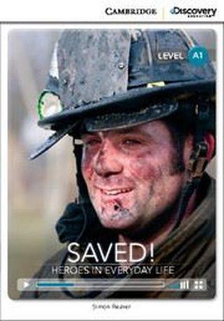 A1 Saved! Heroes in Everyday Life (Book with Online Access code) Interactive Readers - Simon Beaver - Cambridge University Press