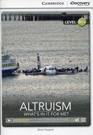 B1+ Altruism: What's in it for Me? (Book with Online Access code) Interactive Readers - Brian Sargent - Cambridge University Press