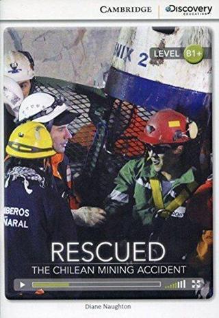 B1+ Rescued: The Chilean Mining Accident (Book with Online Access code) Interactive Readers - Diane Naughton - Cambridge University Press