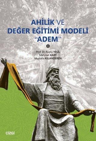 Ahillik ve Değer Eğitimi Modeli-Adem - Mehmet Kartal - Çizgi Kitabevi