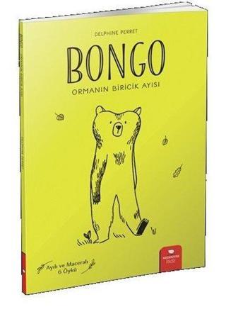 Bongo: Ormanın Biricik Ayısı - Delphine Perret - Redhouse Kidz Yayınları