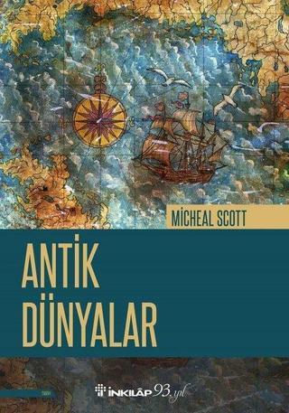 Antik Dünyalar - Michael Scott - İnkılap Kitabevi Yayınevi