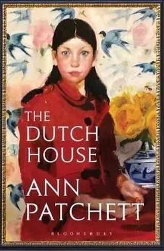 The Dutch House - Ann Patchett - Bloomsbury