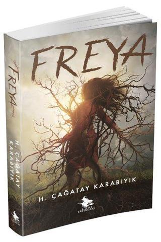 Freya -  H. Çağatay Karabıyık - Cadı Yayınları