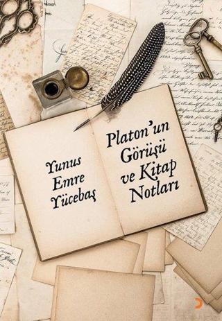 Platon'un Görüşü ve Kitap Notları - Yunus Emre Yücebaş - Cinius Yayınevi