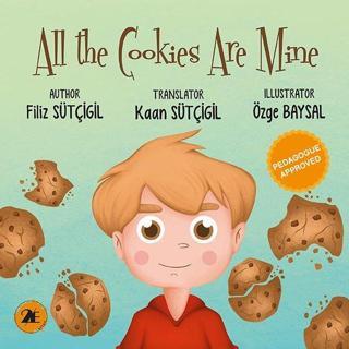 All The Cookies Are Mine - Bütün Kurabiyeler Benim - İngilizce - Filiz Sütçigil - 2E Kitap