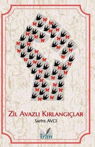 Zil Avazlı Kırlangıçlar - Safiye Avcı - İzan Yayıncılık