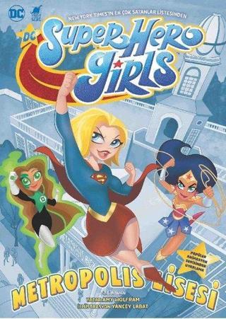 Super Hero Girls-Metropolis Lisesi - Amy Wolfram - Dinozor Genç