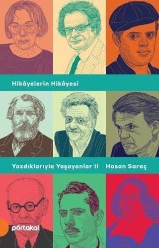 Yazdıklarıyla Yaşayanlar 2-Hikayelerin Hikayesi - Hasan Saraç - Portakal