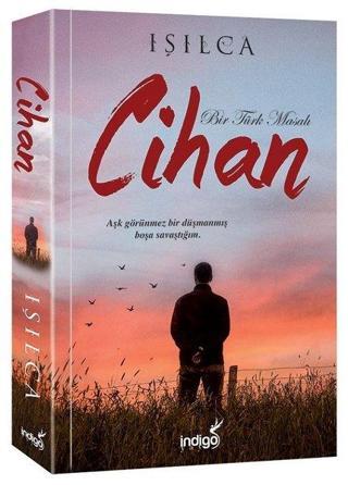 Cihan-Bir Türk Masalı - Işılca  - İndigo Kitap Yayınevi