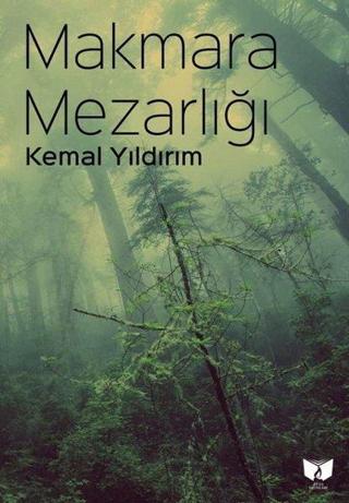 Makmara Mezarlığı - Kemal Yıldırım - Ateş Yayınları