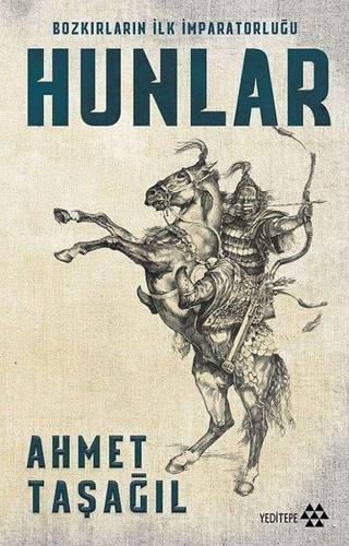 Hunlar-Bozkırların İlk İmparatorluğu