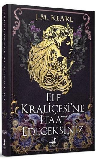 Elf Kraliçesi'ne İtaat Edeceksiniz - J. M. Kearl - Olimpos Yayınları