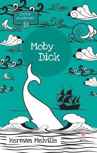 Moby Dick-Çocuk Klasikleri 15 Herman Merville Dahi Çocuk